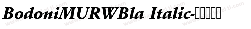 BodoniMURWBla Italic字体转换